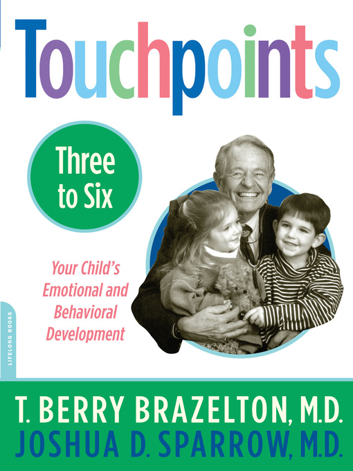 Title details for Touchpoints-Three to Six by T. Berry Brazelton - Available
